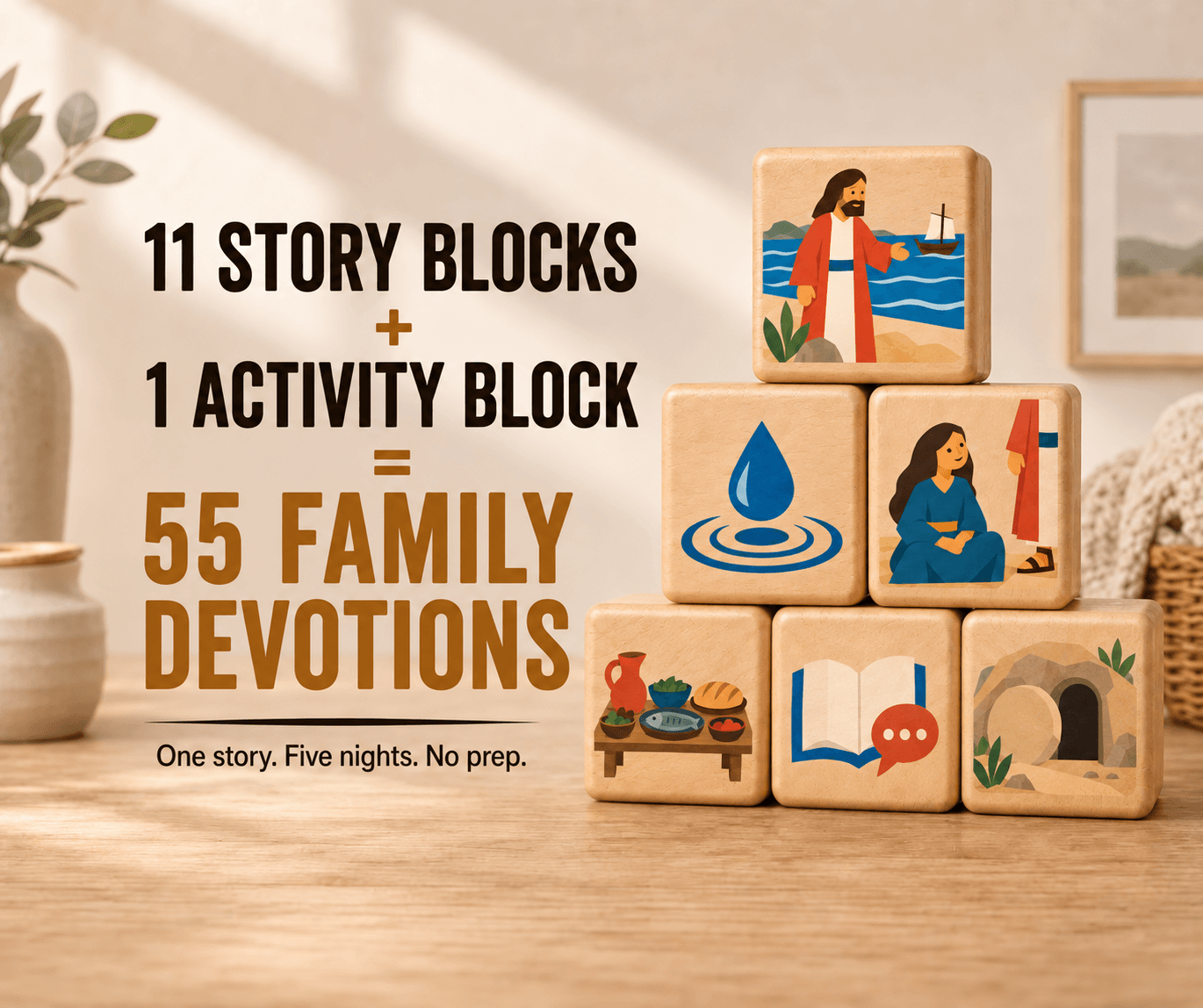 11 Story Blocks plus 1 Activity Block equals 55 family devotion experiences with Bible Blocks